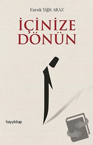 İçinize Dönün - Faruk Yiğit Araz - Hayykitap - Fiyatı - Yorumları - Sa