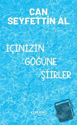 İçinizin Göğüne Şiirler - Can Seyfettin Al - Liman Yayınevi - Fiyatı -