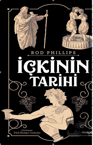 İçkinin Tarihi - Rod Phillips - Maya Kitap - Fiyatı - Yorumları - Satı