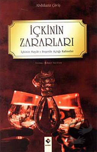 İçkinin Zararları - Abdülaziz Caviş - Rağbet Yayınları - Fiyatı - Yoru