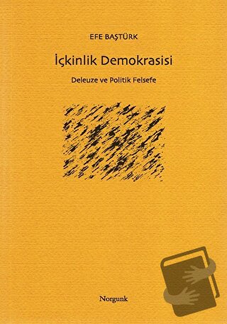 İçkinlik Demokrasisi - Efe Baştürk - Norgunk Yayıncılık - Fiyatı - Yor