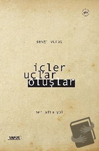 İçler Uçlar Oluşlar - Sevgi Vural - Vapur Yayınları - Fiyatı - Yorumla