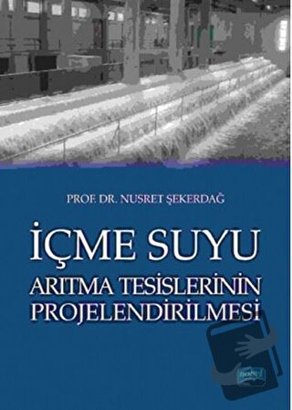 İçme Suyu Arıtma Tesislerinin Projelendirilmesi - Nusret Şekerdağ - No