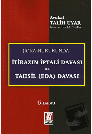 İcra Hukukunda İtirazın İptali Davası ile Tahsil (Eda) Davası - Talih 