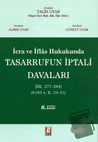 İcra İflas Hukukunda Tasarrufun İptali Davaları (Ciltli) - Talih Uyar 