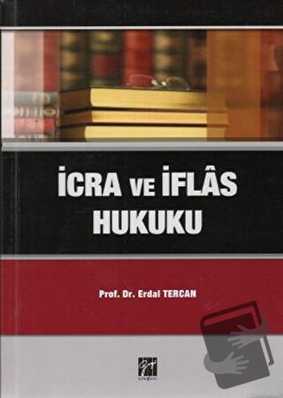 İcra ve İflas Hukuku - Erdal Tercan - Gazi Kitabevi - Fiyatı - Yorumla