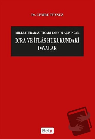 İcra ve İflas Hukukundaki Davalar - Cemre Tüysüz - Beta Yayınevi - Fiy