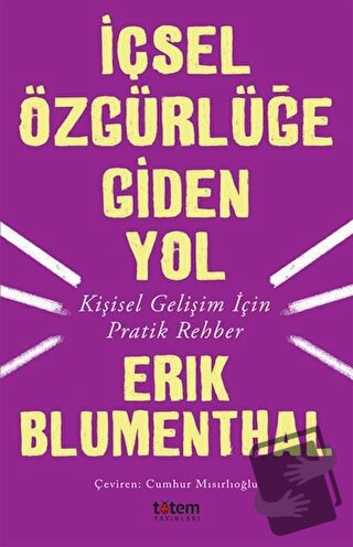 İçsel Özgürlüğe Giden Yol - Erik Blumenthal - Totem Yayıncılık - Fiyat