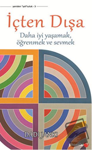 İçten Dışa - Dadi Janki - Phoenix Yayınevi - Fiyatı - Yorumları - Satı