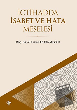 İctihadda İsabet ve Hata Meselesi - M. Rahmi Telkenaroğlu - Türkiye Di