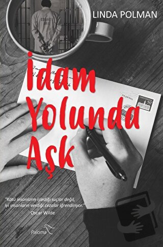 İdam Yolunda Aşk - Linda Polman - Paloma Yayınevi - Fiyatı - Yorumları