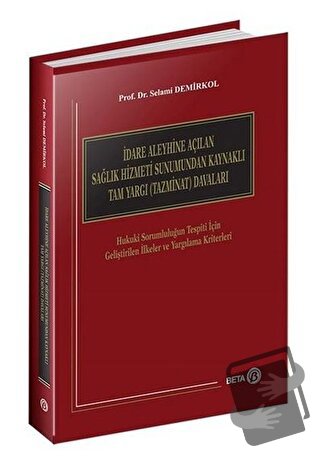 İdare Aleyhine Açılan Sağlık Hizmeti Sunumundan Kaynaklı Tam Yargı (Ta