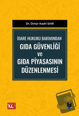 İdare Hukuku Bakımından Gıda Güvenliği ve Gıda Piyasasının Düzenlenmes