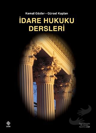 İdare Hukuku Dersleri - Kemal Gözler - Ekin Basım Yayın - Fiyatı - Yor