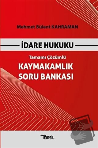 İdare Hukuku Kaymakamlık Soru Bankası Tamamı Çözümlü - Mehmet Bülent K