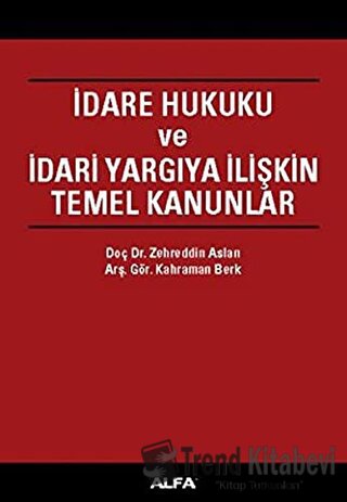 İdare Hukuku ve İdari Yargıya İlişkin Temel Kanunlar (Ciltli) - Kahram