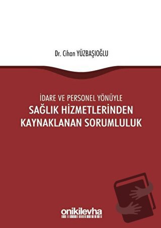 İdare ve Personel Yönüyle Sağlık Hizmetlerinden Kaynaklanan Sorumluluk