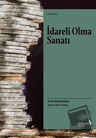 İdareli Olma Sanatı - Scott Sonenshein - Albaraka Yayınları - Fiyatı -