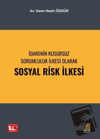 İdarenin Kusursuz Sorumluluk İlkesi Olarak Sosyal Risk İlkesi - Ozan N