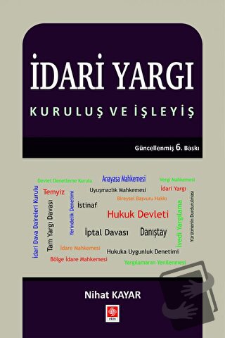 İdari Yargı - Kuruluş ve İşleyiş - Nihat Kayar - Ekin Basım Yayın - Fi