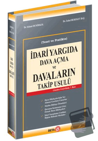 İdari Yargıda Dava Açma ve Davaların Takip Usulü - Zuhal Bereket Baş -