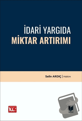 İdari Yargıda Miktar Artırımı - Selin Ardıç - Adalet Yayınevi - Fiyatı