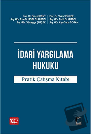 İdari Yargılama Hukuku Pratik Çalışma Kitabı - Kolektif - Adalet Yayın