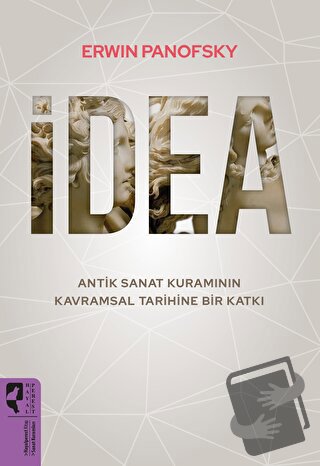 İdea - Antik Sanat Kuramının Kavramsal Tarihine Bir Katkı - Erwin Pano