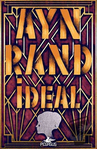 İdeal - Ayn Rand - Pegasus Yayınları - Fiyatı - Yorumları - Satın Al