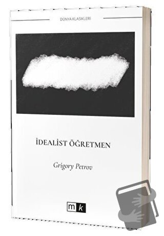 İdealist Öğretmen - Grigori Spiridonoviç Petrov - Mirhan Kitap - Fiyat