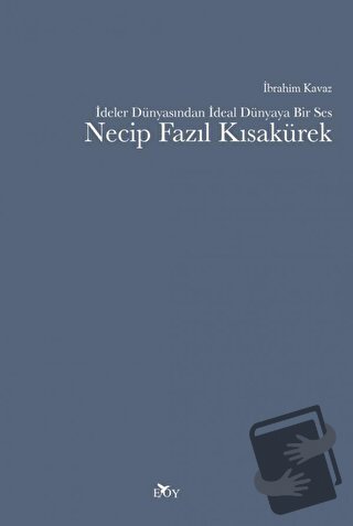 İdeler Dünyasından İdeal Dünyaya Bir Ses Necip Fazıl Kısakürek - İbrah