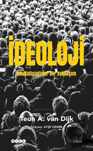 İdeoloji Multidisipliner Bir Yaklaşım - Teun A. van Dijk - Hece Yayınl