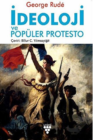 İdeoloji ve Popüler Protesto - George Rude - Urzeni Yayıncılık - Fiyat