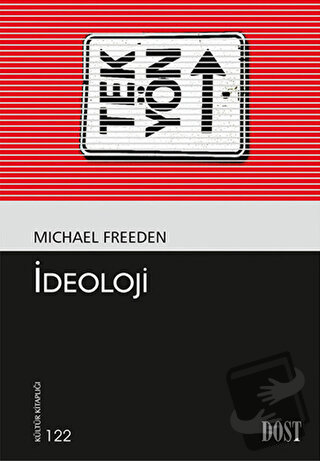 İdeoloji - Michael Freeden - Dost Kitabevi Yayınları - Fiyatı - Yoruml