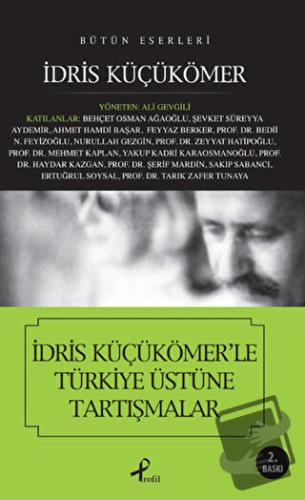 İdris Küçükömer’le Türkiye Üstüne Tartışmalar - İdris Küçükömer - Prof