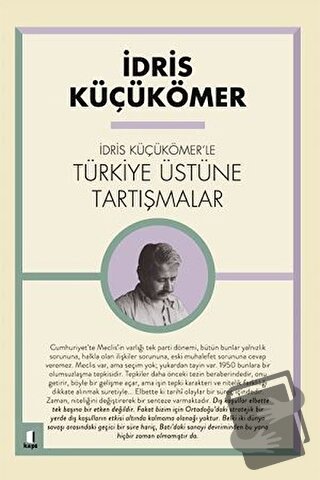 İdris Küçükömer'le Türkiye Üstüne Tartışmalar - İdris Küçükömer - Kapı