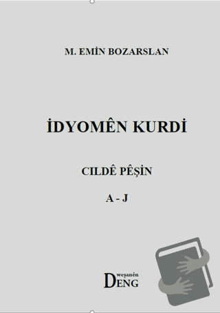 İdyomen Kurdi - Cılde Peşin A-J - M. Emin Bozarslan - Deng Yayınları -