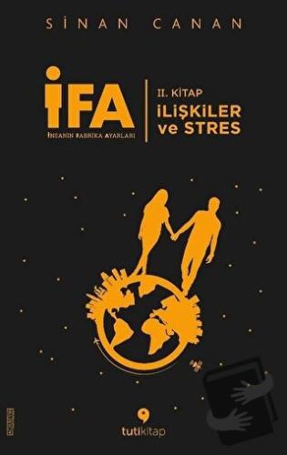 İFA: İnsanın Fabrika Ayarları 2. Kitap - İlişkiler ve Stres - Sinan Ca