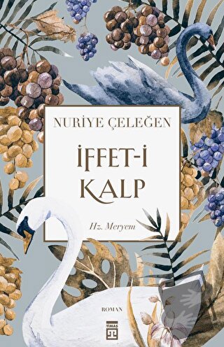 İffet-i Kalp - Nuriye Çeleğen - Timaş Yayınları - Fiyatı - Yorumları -