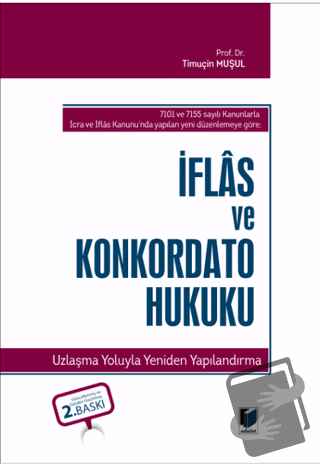 İflas ve Konkordato Hukuku (Ciltli) - Timuçin Muşul - Adalet Yayınevi 