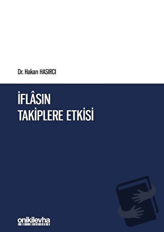 İflasın Takiplere Etkisi (Ciltli) - Hakan Hasırcı - On İki Levha Yayın