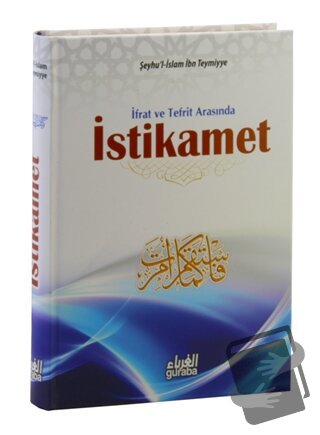 İfrat ve Tefrit Arasında İstikamet (Ciltli) - Şeyhül İslam İbn Teymiyy