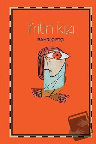 İfrit’in Kızı - Bahri Çiftçi - Cinius Yayınları - Fiyatı - Yorumları -