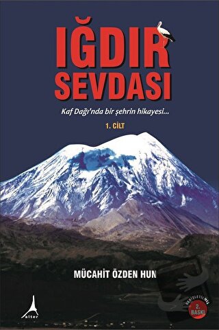 Iğdır Sevdası Cilt 1 (Ciltli) - Mücahit Özden Hun - Alter Yayıncılık -