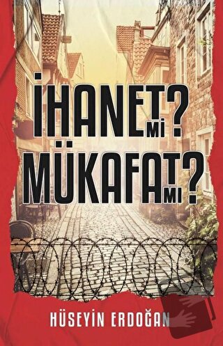 İhanet mi Mükafat mı? - Hüseyin Erdoğan - Tunç Yayıncılık - Fiyatı - Y