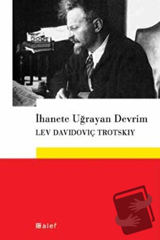 İhanete Uğrayan Devrim - Lev Davidoviç Troçki - Alef Yayınevi - Fiyatı