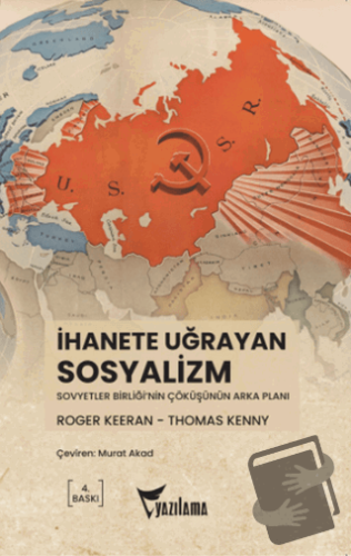 İhanete Uğrayan Sosyalizm - Roger Keeran - Yazılama Yayınevi - Fiyatı 