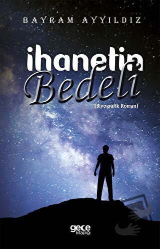 İhanetin Bedeli - Bayram Ayyıldız - Gece Kitaplığı - Fiyatı - Yorumlar