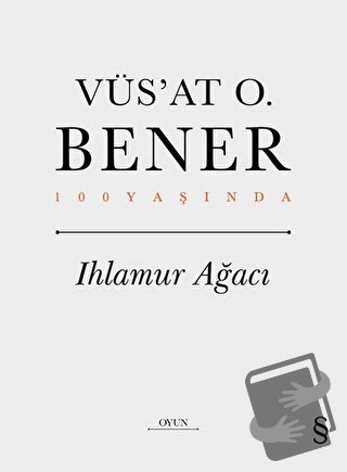 Ihlamur Ağacı (Ciltli) - Vüs'at O. Bener - Everest Yayınları - Fiyatı 