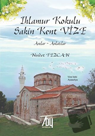 Ihlamur Kokulu Sakin Kent Vize - Necdet Tezcan - Baygenç Yayıncılık - 